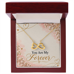 You Are My Forever - Endless Love Necklace