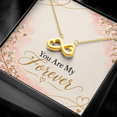You Are My Forever - Endless Love Necklace