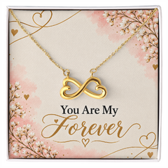 You Are My Forever - Endless Love Necklace